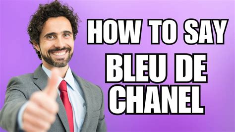 bleu chanel pronunciation.